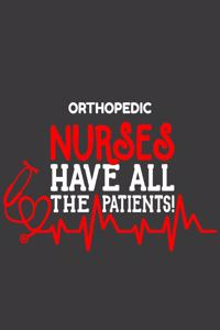 Orthopedic Nurses Have All the Patients