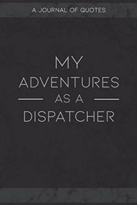 My Adventures As A Dispatcher