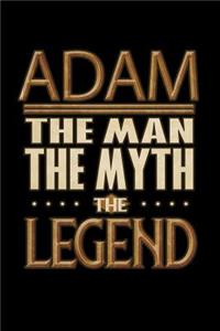Adam The Man The Myth The Legend