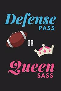 Defense Pass or Queen Sass