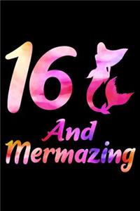 16 And Mermazing