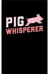 Pig whisperer