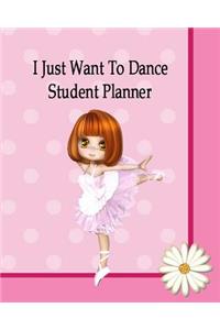 I Just Want To Dance Student Planner