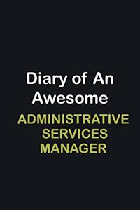 Diary of an awesome Administrative Services Manager