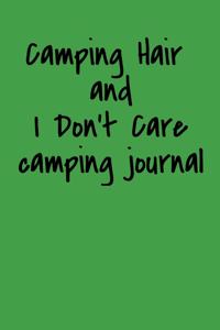 Camping Hair and I Don't Care Camping Journal