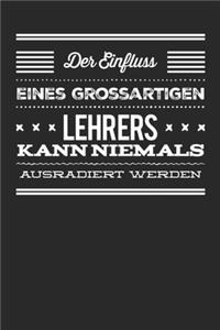 Der Einfluss eines grossartigen Lehrers kann niemals ausradiert werden