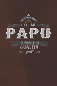 My Favorite People Call Me Papu The Original Blend Quality Classic