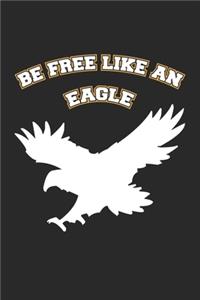 Be Free Like An Eagle