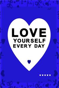 Love yourself every day blue color with black text