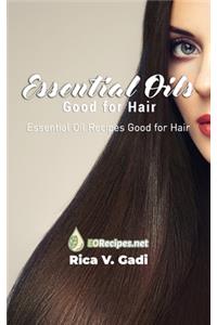 Essential Oils Good for Hair