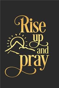 Rise Up and Pray