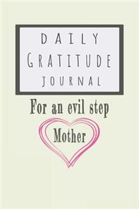 Daily Gratitude Journal for an Evil Step Mother