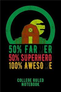 50% Farmer 50% Superhero 100% Awesome