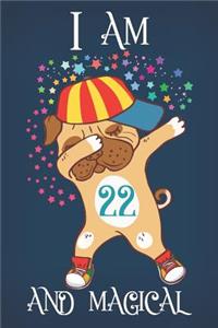 I Am 22 and Magical