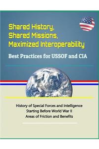 Shared History, Shared Missions, Maximized Interoperability