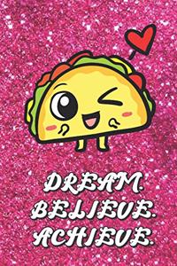 Dream Believe Achieve