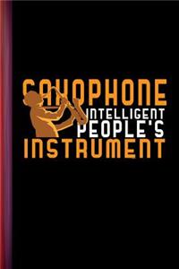 Saxophone Intelligent People's Instrument