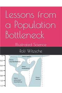 Lessons from a Population Bottleneck