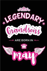 Legendary Grandsons are born in May