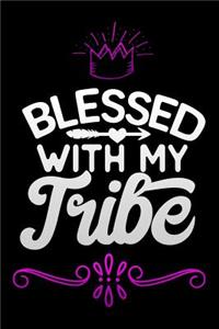 blessed with my tribe