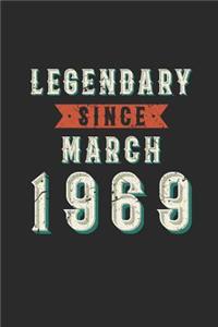 Legendary Since March 1969