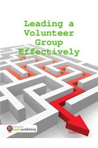 Leading a Volunteer Group Effectively