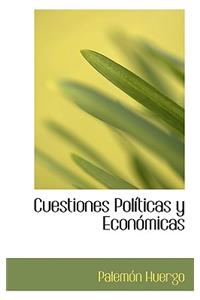 Cuestiones Pol Ticas y Econ Micas