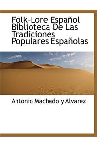 Folk-Lore Español Biblioteca De Las Tradiciones Populares Españolas