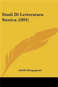 Studi Di Letteratura Storica (1891)