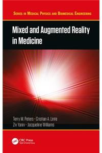 Mixed and Augmented Reality in Medicine