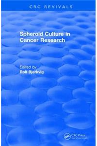 Spheroid Culture in Cancer Research (1991)