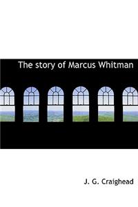 The Story of Marcus Whitman