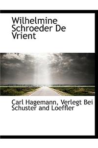 Wilhelmine Schroeder de Vrient