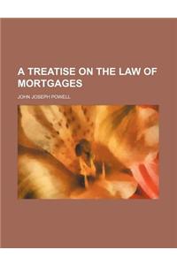 A Treatise on the Law of Mortgages