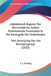 Alphabetisch Register Der Hervormde En Andere Protestantsche Gemeenten In Het Koningrijk Der Nederlanden