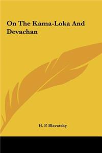 On the Kama-Loka and Devachan