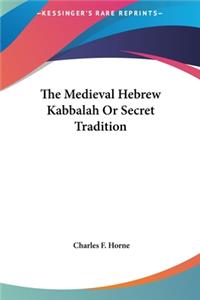 Medieval Hebrew Kabbalah Or Secret Tradition