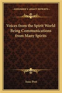 Voices from the Spirit World Being Communications from Many Spirits