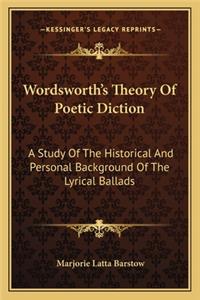 Wordsworth's Theory of Poetic Diction