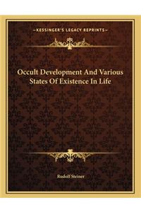 Occult Development and Various States of Existence in Life