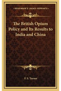 The British Opium Policy and Its Results to India and China