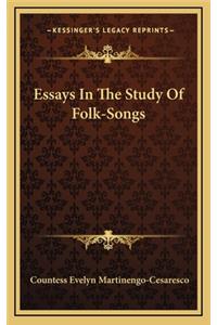 Essays in the Study of Folk-Songs