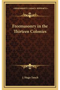 Freemasonry in the Thirteen Colonies