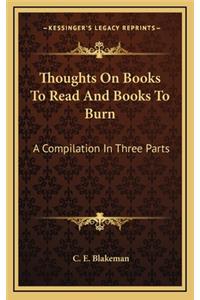 Thoughts on Books to Read and Books to Burn
