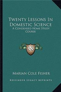 Twenty Lessons in Domestic Science