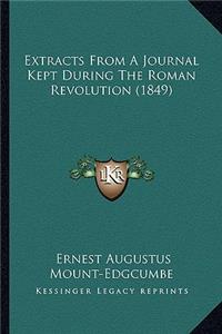 Extracts from a Journal Kept During the Roman Revolution (1849)