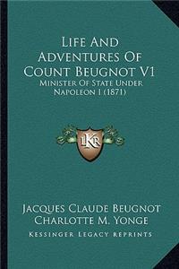 Life and Adventures of Count Beugnot V1