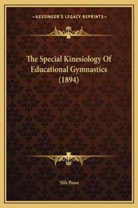 Special Kinesiology of Educational Gymnastics (1894)