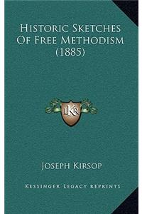 Historic Sketches Of Free Methodism (1885)