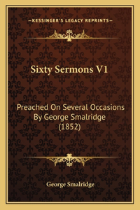 Sixty Sermons V1